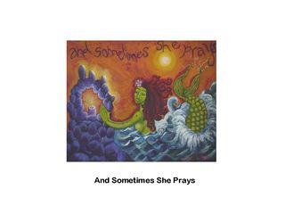 AND SOMETIMES SHE PRAYS
