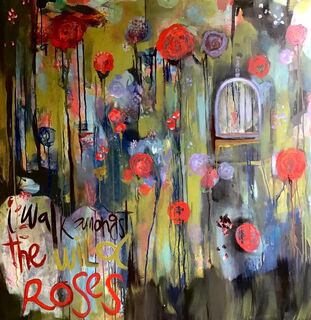 ‘ I Walk Amongst the Wild Roses’ by Monika Welch $1800
